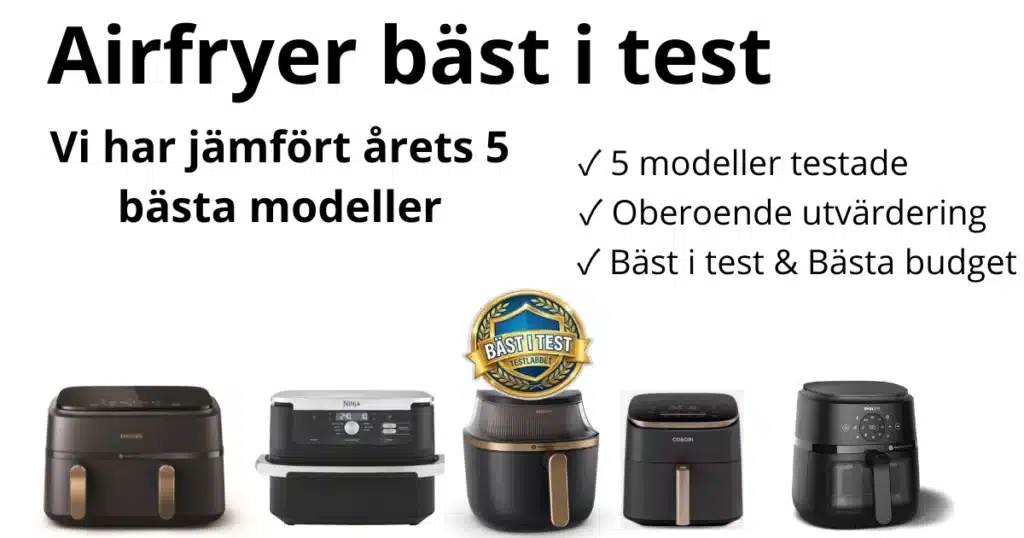 Airfryer-bast-i-test Jämförelse av 5 testade airfryers – Bäst i test